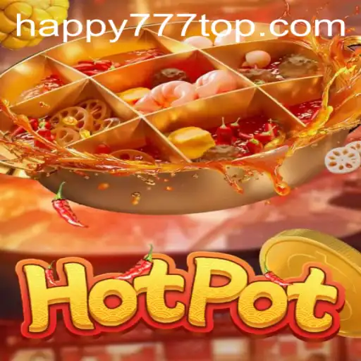 Exploring the Thrills of Hotpot: A Dive into the World of Happy777