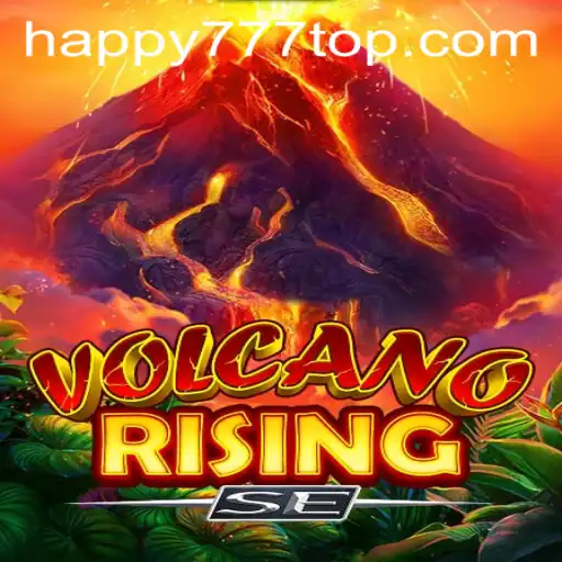 VolcanoRisingSE: A Thrilling Adventure with Happy777